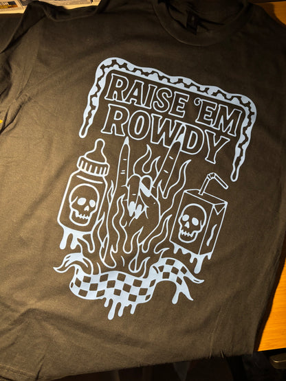 Raise em rowdy gear